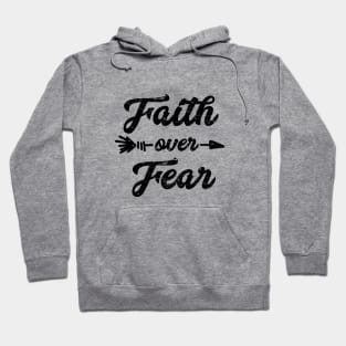 Faith over fear, boho style black text Hoodie